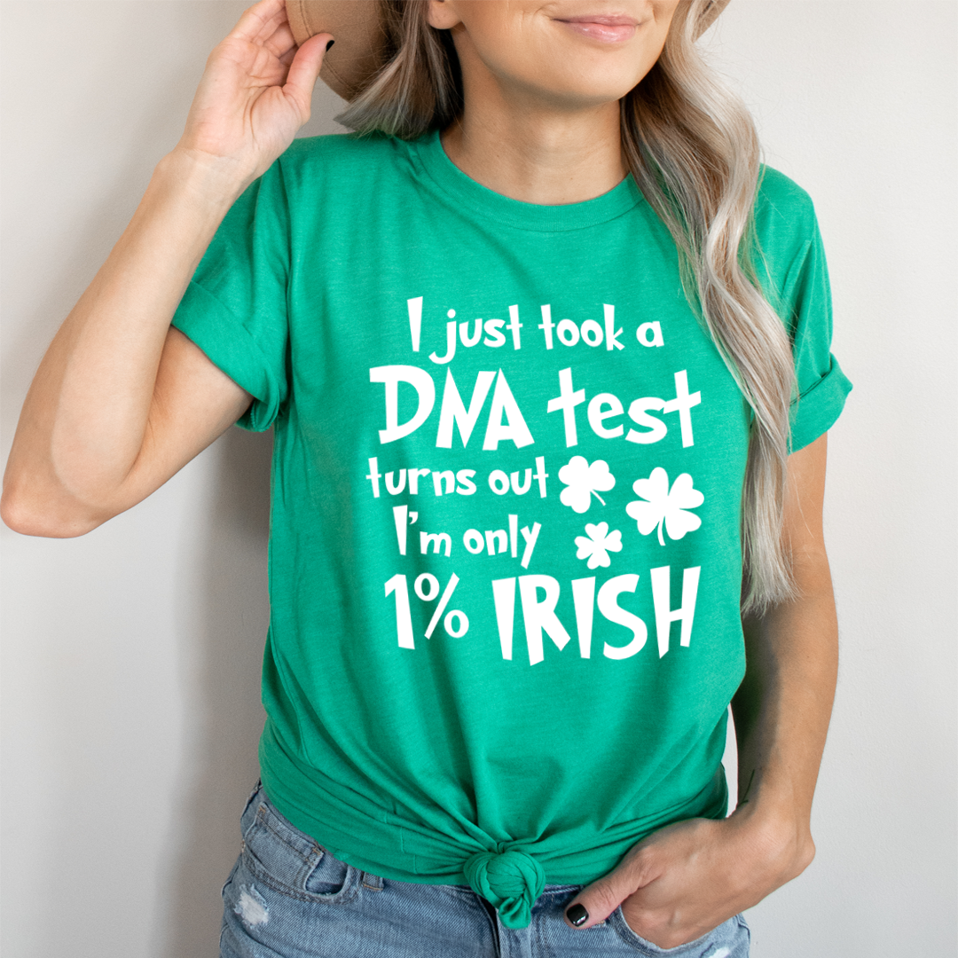I Just Took A DNA Test Turns Out I'm Only 1% Irish T-Shirt-0